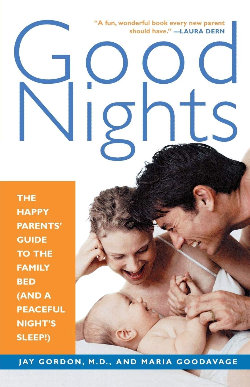 Book Cover Good Nights: The Happy Parents' Guide to the Family Bed (and a Peaceful Night's Sleep!)