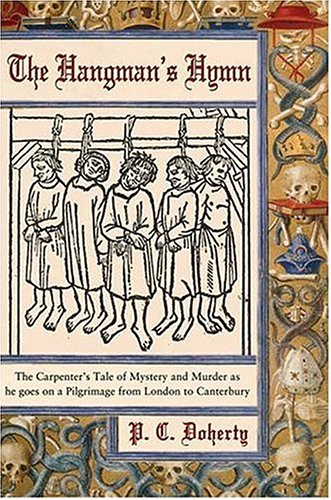 Book Cover The Hangman's Hymn: The Carpenter's Tale of Mystery and Murder as he goes on a Pilgrimage from London to Canterbury