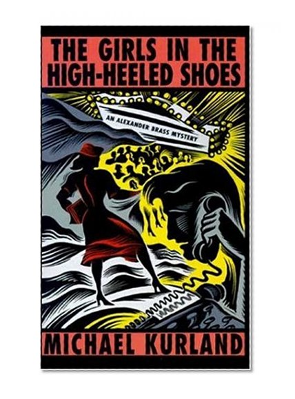 Book Cover The Girls in the High Heeled Shoes (Alexander Brass Mysteries)