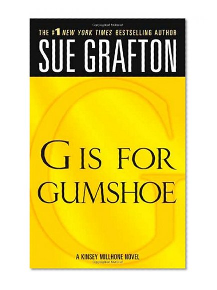 Book Cover G is for Gumshoe (The Kinsey Millhone Alphabet Mysteries)