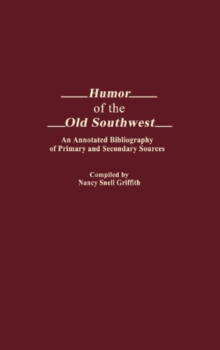 Book Cover Humor of the Old Southwest: An Annotated Bibliography of Primary and Secondary Sources (Bibliographies and Indexes in American Literature)