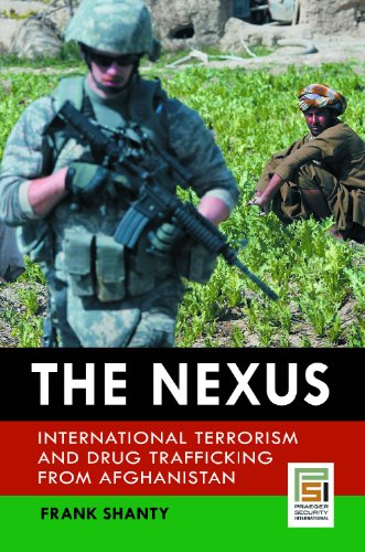 Book Cover The Nexus: International Terrorism and Drug Trafficking from Afghanistan (Praeger Security International)