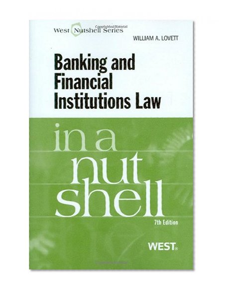 Book Cover Banking and Financial Institutions Law in a Nutshell, 7th (West Nutshell)