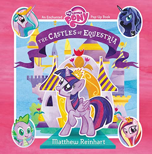Book Cover My Little Pony: The Castles of Equestria: An Enchanted My Little Pony Pop-Up Book