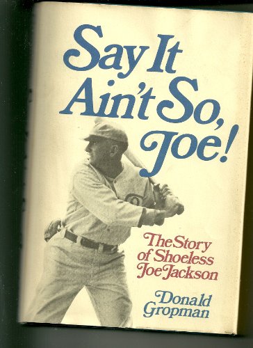 Book Cover Say it ain't so, Joe!: The story of Shoeless Joe Jackson