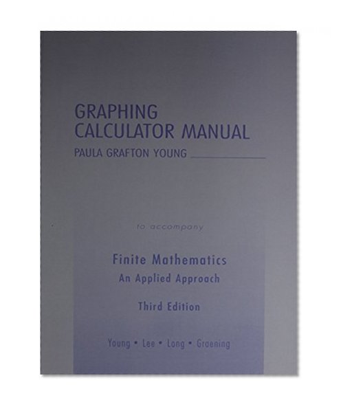 Book Cover Graphing Calculator Manual for Finite Mathematics: An Applied Approach