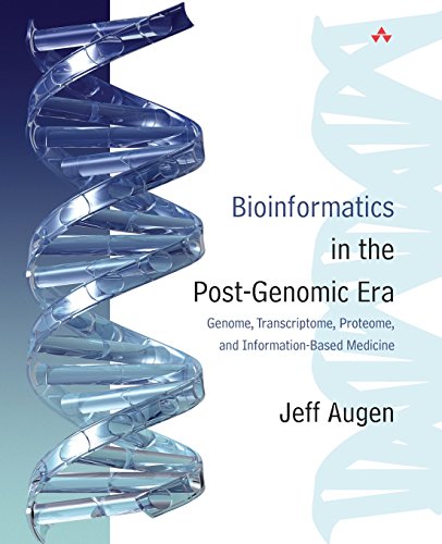 Book Cover Bioinformatics in the Post-Genomic Era: Genome, Transcriptome, Proteome, and Information-Based Medicine