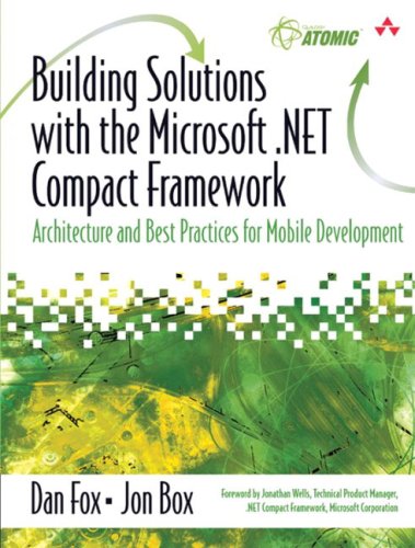Book Cover Building Solutions with the Microsoft .NET Compact Framework: Architecture and Best Practices for Mobile Development