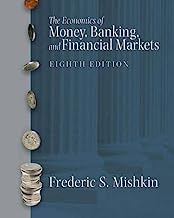 Book Cover The Economics of Money, Banking and Financial Markets, 8th Edition / MyEconLab / eBook 1-Semester Student Access Kit