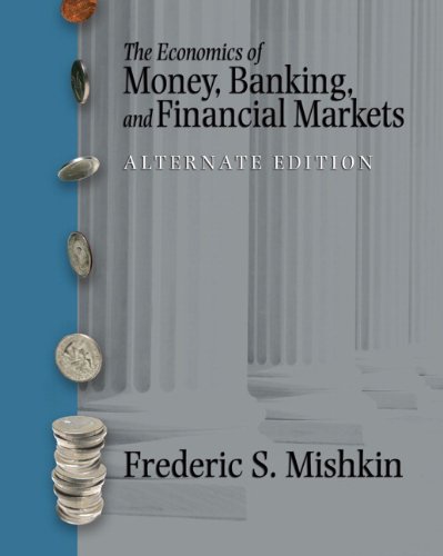 Book Cover The Economics of Money, Banking and Financial Markets plus MyEconLab in CourseCompass plus eBook Student Access Kit, Alternate Edition