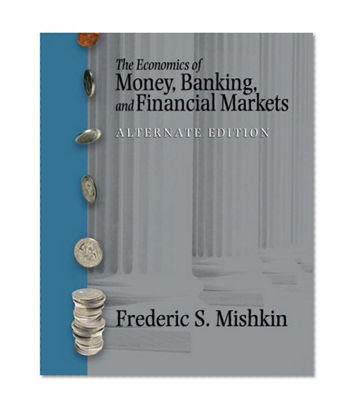 Book Cover Economics of Money, Banking and Financial Markets plus MyEconLab in CourseCompass plus eBook Student Access Kit Value Pack (includes Wall Street Journal User's Guide & WSJ 15 Week Subscription )