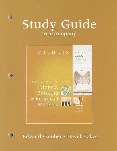 Book Cover Study Guide for The Economics of Money, Banking and Financial Markets, Business School Edition