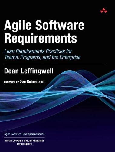 Book Cover Agile Software Requirements: Lean Requirements Practices for Teams, Programs, and the Enterprise (Agile Software Development Series)