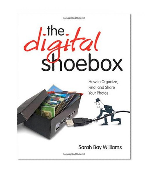 Book Cover Digital Shoebox: How to Organize, Find, and Share Your Photos, The