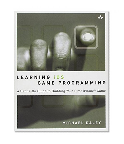 Book Cover Learning iOS Game Programming: A Hands-On Guide to Building Your First iPhone Game