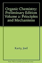 Book Cover Organic Chemistry: Preliminary Edition Volume 2: Principles and Mechanisms
