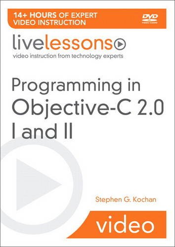 Book Cover Programming in Objective-c 2.0 Livelessons Part I Language Fundamentals and Part II: Iphone Programming and the Foundation Framework