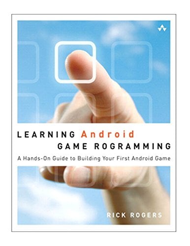 Book Cover Learning Android Game Programming: A Hands-On Guide to Building Your First Android Game