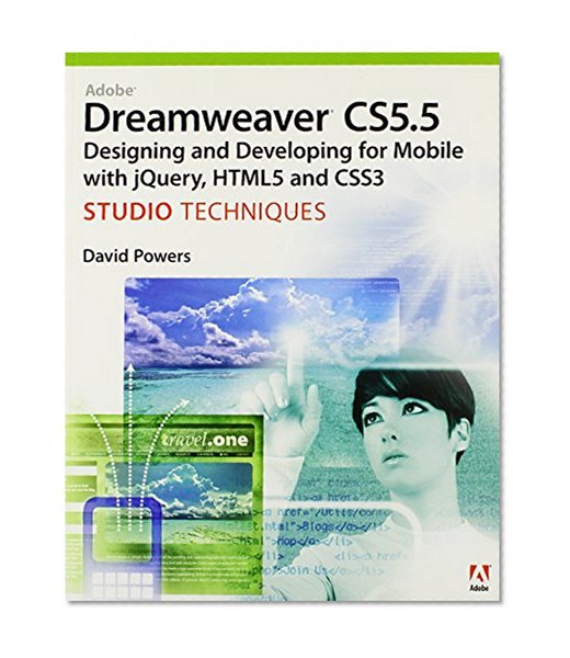 Book Cover Adobe Dreamweaver CS5.5 Studio Techniques: Designing and Developing for Mobile with jQuery, HTML5, and CSS3