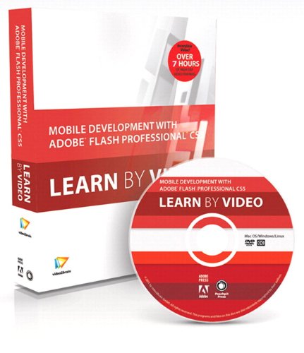 Book Cover Mobile Development with Adobe Flash Professional CS5.5 and Flash Builder 4.5: Learn by Video