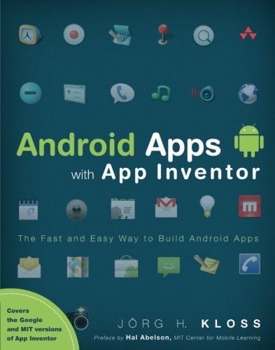 Book Cover Android Apps with App Inventor: The Fast and Easy Way to Build Android Apps
