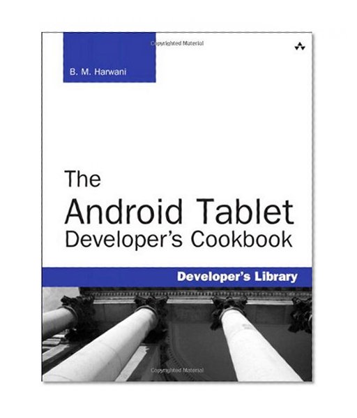 Book Cover The Android Tablet Developer's Cookbook (Developer's Library)