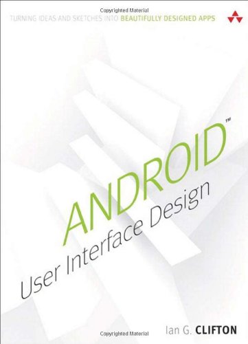 Book Cover Android User Interface Design: Turning Ideas and Sketches into Beautifully Designed Apps (Usability)