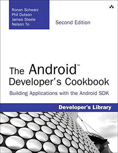 Book Cover The Android Developer's Cookbook: Building Applications with the Android SDK (2nd Edition) (Developer's Library)