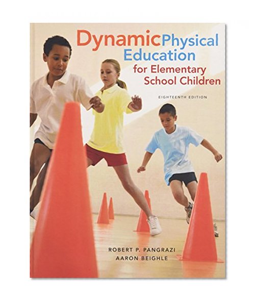 Book Cover Dynamic Physical Education for Elementary School Children (18th Edition)