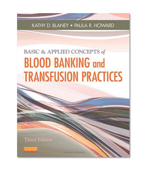 Book Cover Basic & Applied Concepts of Blood Banking and Transfusion Practices, 3e