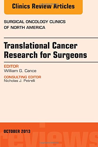 Book Cover Translational Cancer Research for Surgeons, An Issue of Surgical Oncology Clinics, 1e (The Clinics: Surgery)