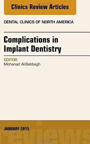 Book Cover Complications in Implant Dentistry, An Issue of Dental Clinics of North America, 1e (The Clinics: Dentistry)
