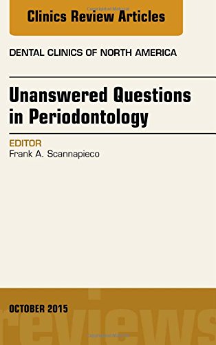 Book Cover Unanswered Questions in Periodontology, An Issue of Dental Clinics of North America, 1e (The Clinics: Dentistry)