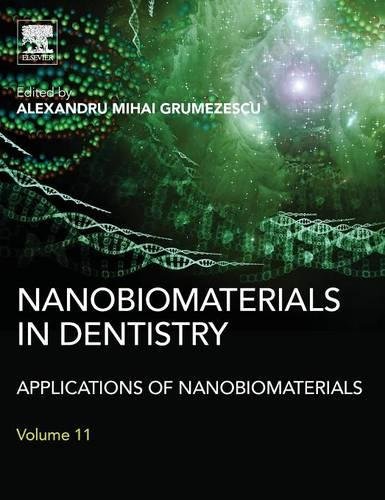 Book Cover Nanobiomaterials in Dentistry: Applications of Nanobiomaterials