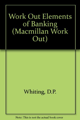Book Cover Work Out Elements of Banking (Macmillan Work Out)