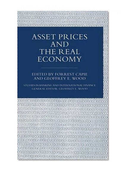 Book Cover Asset Prices and the Real Economy (Studies in Banking and International Finance)