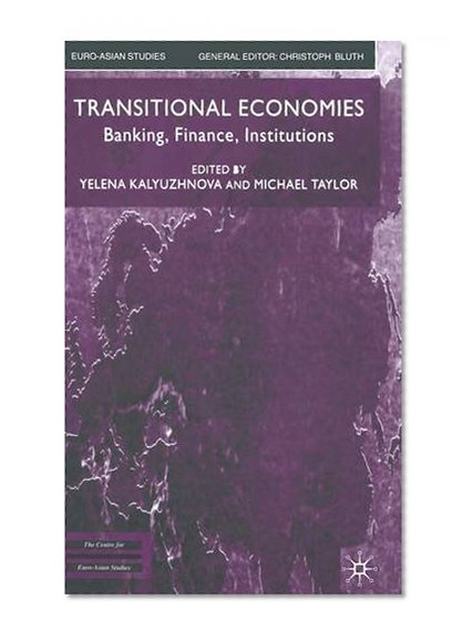 Book Cover Transitional Economics: Banking, Finance, Institutions (Euro-Asian Studies)
