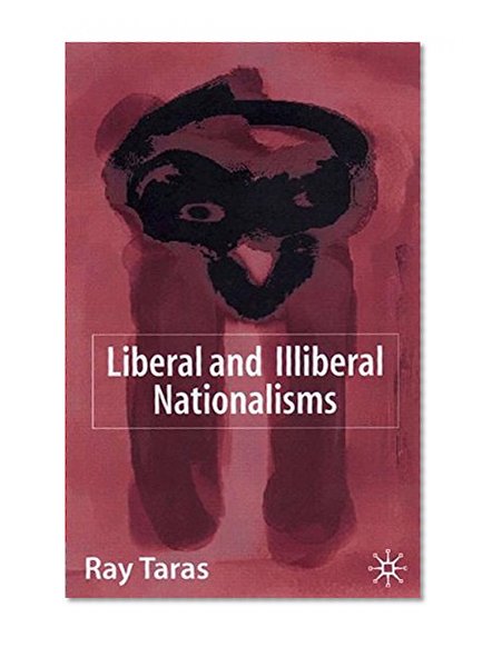 Book Cover Liberal and Illiberal Nationalisms