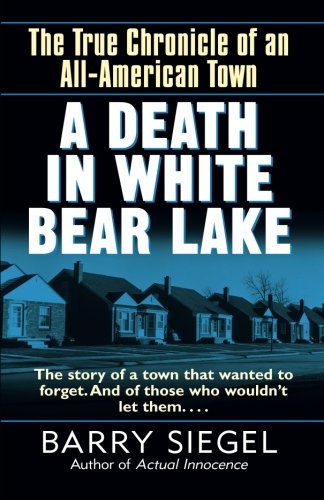 Book Cover A Death in White Bear Lake: The True Chronicle of an All-American Town