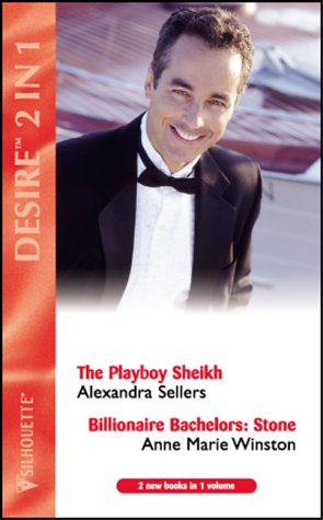 Book Cover 'PLAYBOY SHEIKH, THE: AND ''BILLIONAIRE BACHELORS: STONE'' BY ANNE MARIE WINSTON (DESIRE S.)'