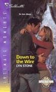 Book Cover Down to the Wire (Silhouette Intimate Moments No. 1281)