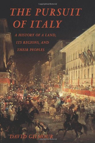 Book Cover The Pursuit of Italy: A History of a Land, Its Regions, and Their Peoples