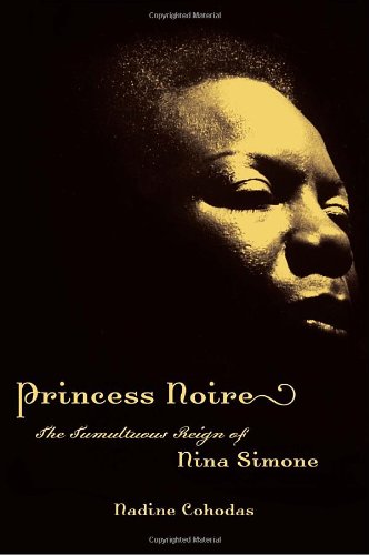Book Cover Princess Noire: The Tumultuous Reign of Nina Simone