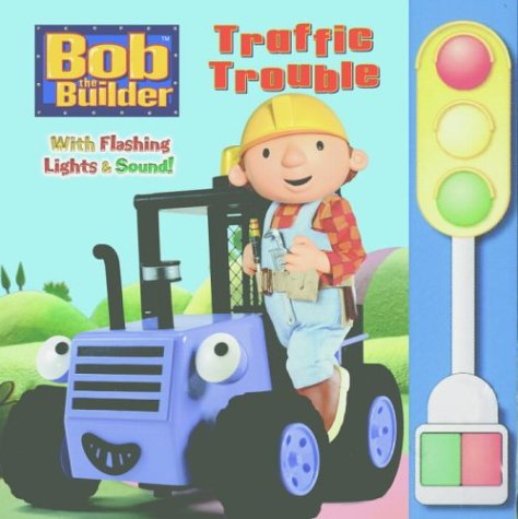 Book Cover Traffic Trouble (Bob the Builder (Random House Board Books))