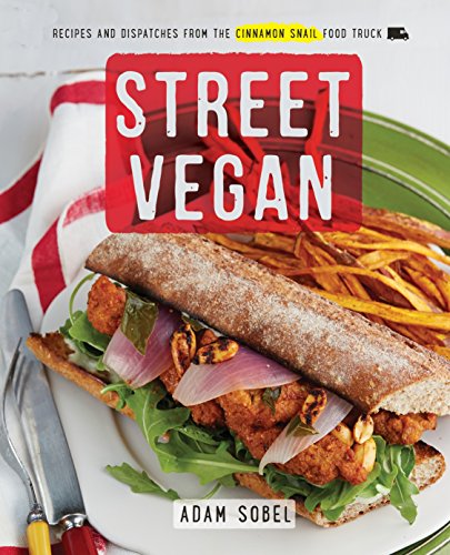 Book Cover Street Vegan: Recipes and Dispatches from The Cinnamon Snail Food Truck