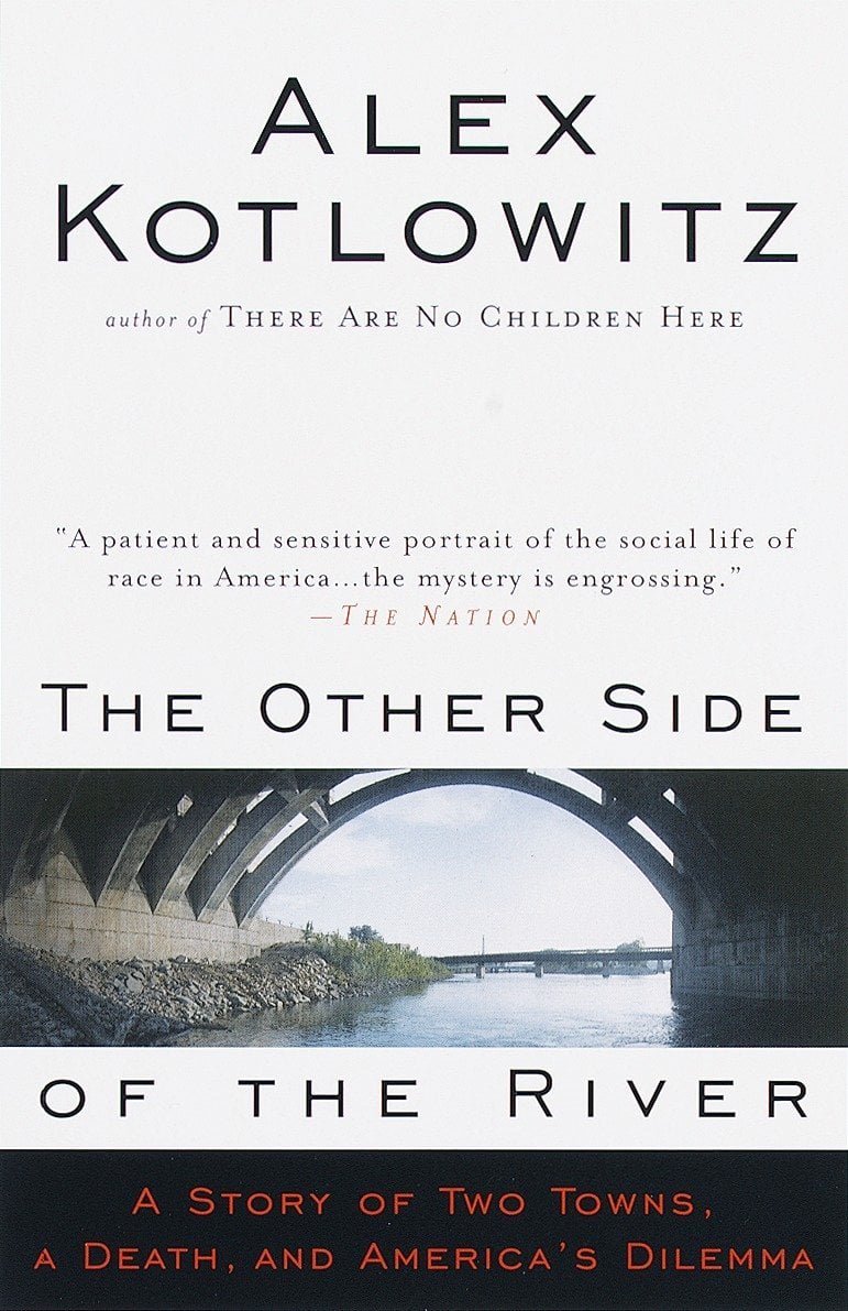 Book Cover The Other Side of the River: A Story of Two Towns, a Death, and America's Dilemma