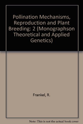 Book Cover Pollination Mechanisms, Reproduction and Plant Breeding (Monographson Theoretical and Applied Genetics)