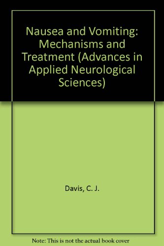 Book Cover Nausea and Vomiting: Mechanisms and Treatment (Advances in Applied Neurological Sciences)