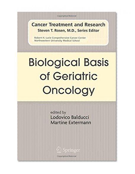 Book Cover Biological Basis of Geriatric Oncology (Cancer Treatment and Research)
