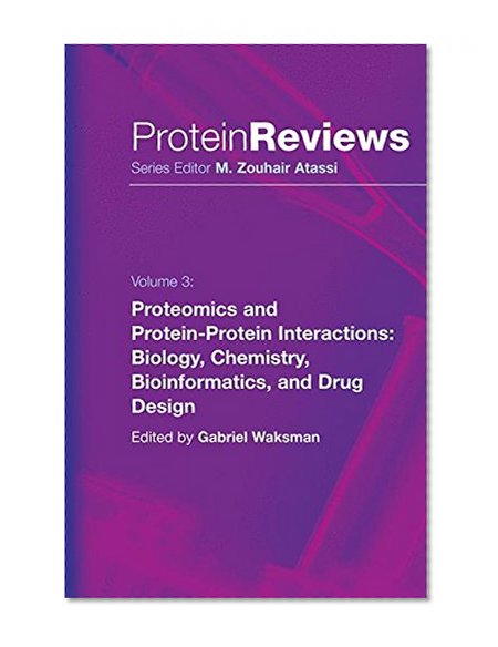 Book Cover Proteomics and Protein-Protein Interactions: Biology, Chemistry, Bioinformatics, and Drug Design (Protein Reviews)